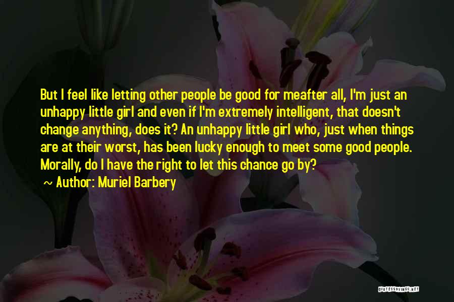 The Right Girl Quotes By Muriel Barbery