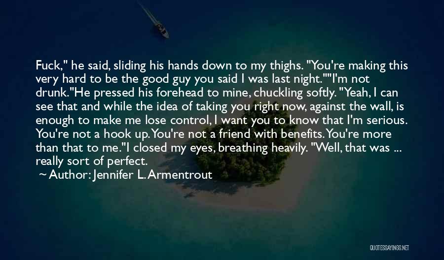 The Right Guy Love Quotes By Jennifer L. Armentrout