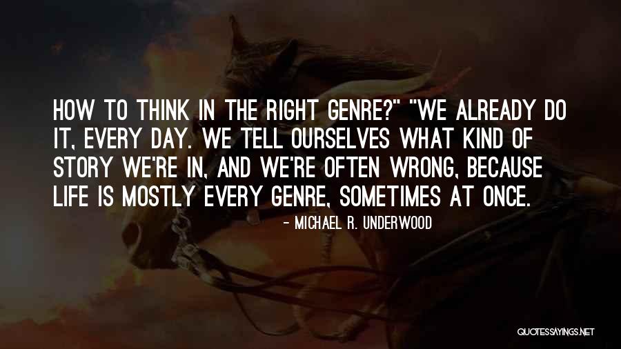 The Right Kind Of Wrong Quotes By Michael R. Underwood The Right Kind Of Wrong Quotes By Michael R. Underwood