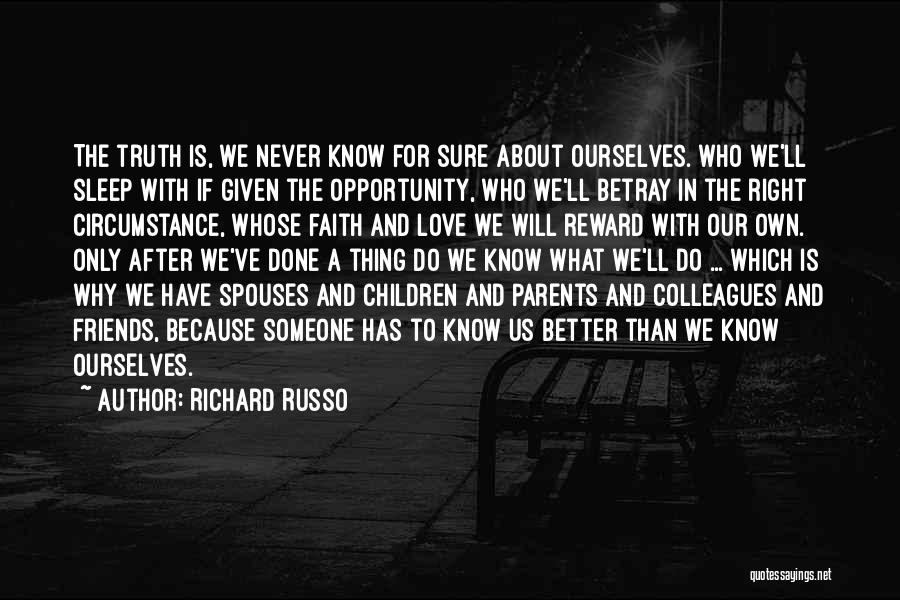 The Right Opportunity Quotes By Richard Russo