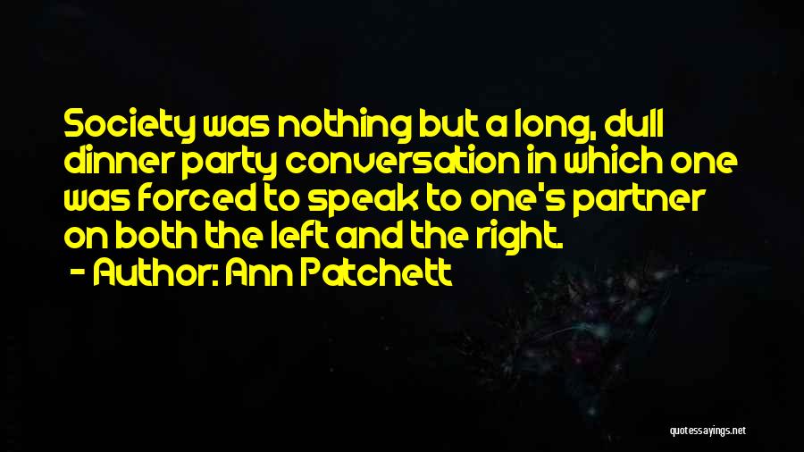 The Right Partner Quotes By Ann Patchett