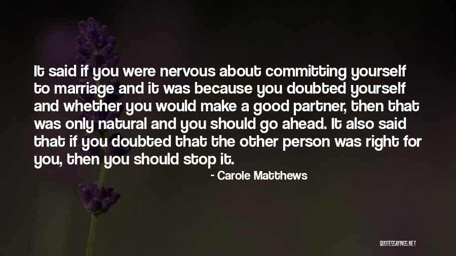 The Right Partner Quotes By Carole Matthews The Right Partner Quotes By Carole Matthews