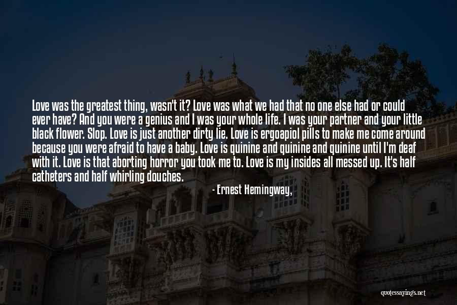 The Right Partner Quotes By Ernest Hemingway, The Right Partner Quotes By Ernest Hemingway,