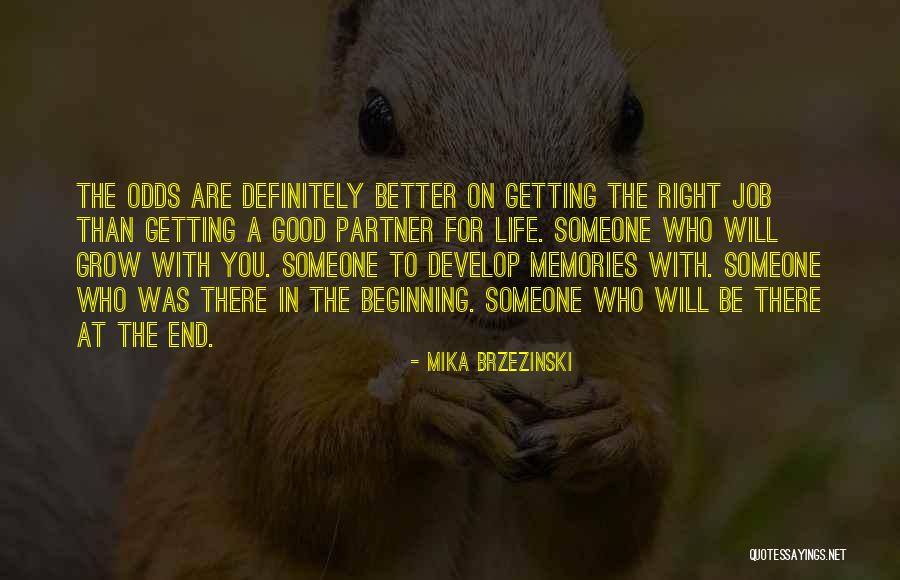The Right Partner Quotes By Mika Brzezinski The Right Partner Quotes By Mika Brzezinski