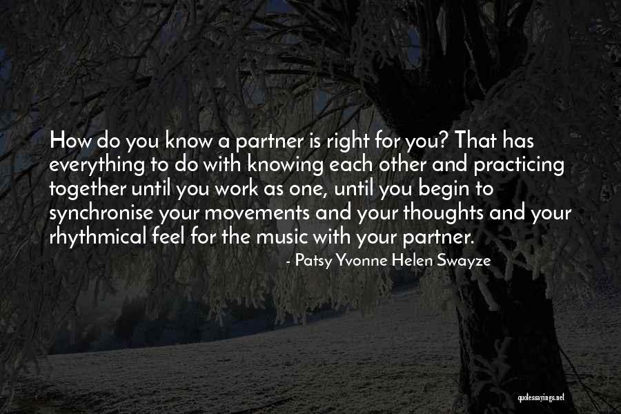 The Right Partner Quotes By Patsy Yvonne Helen Swayze The Right Partner Quotes By Patsy Yvonne Helen Swayze