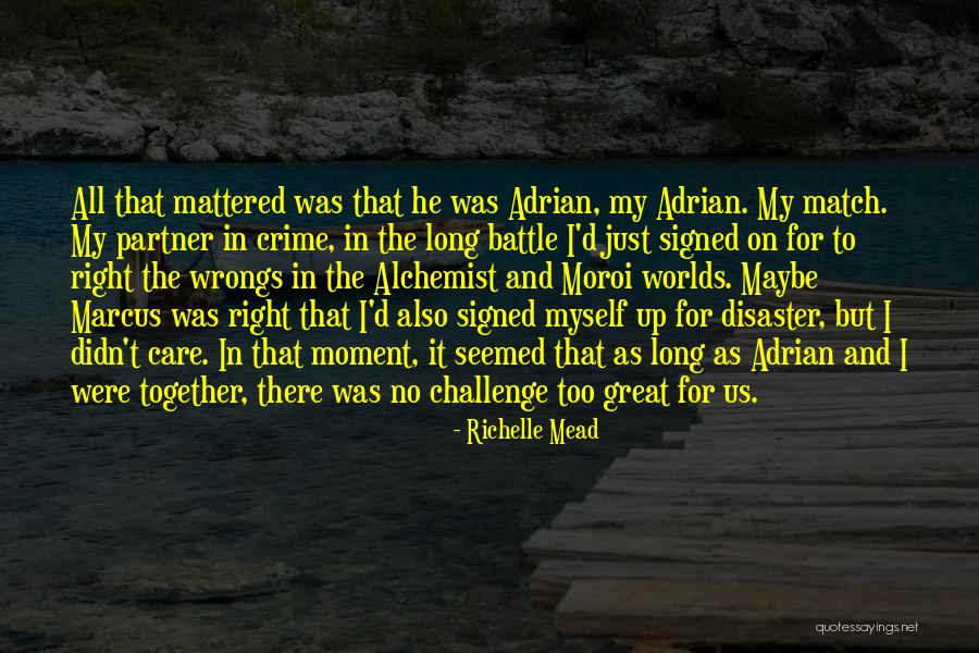 The Right Partner Quotes By Richelle Mead The Right Partner Quotes By Richelle Mead