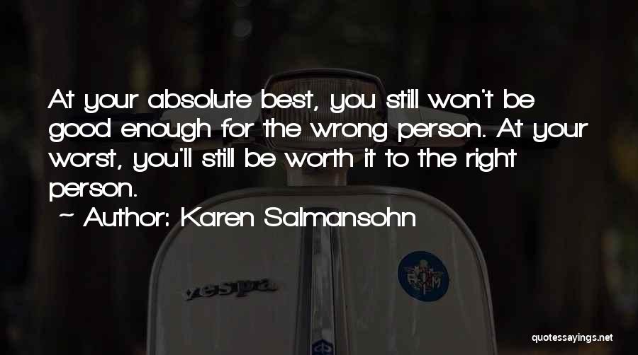 The Right Person Quotes By Karen Salmansohn
