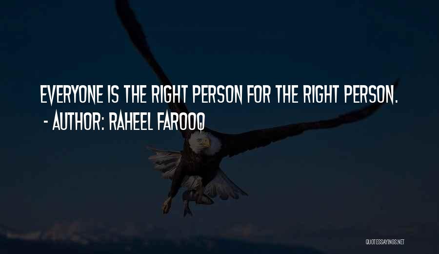 The Right Person Quotes By Raheel Farooq