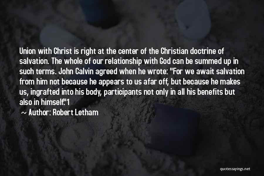 The Right Relationship Quotes By Robert Letham