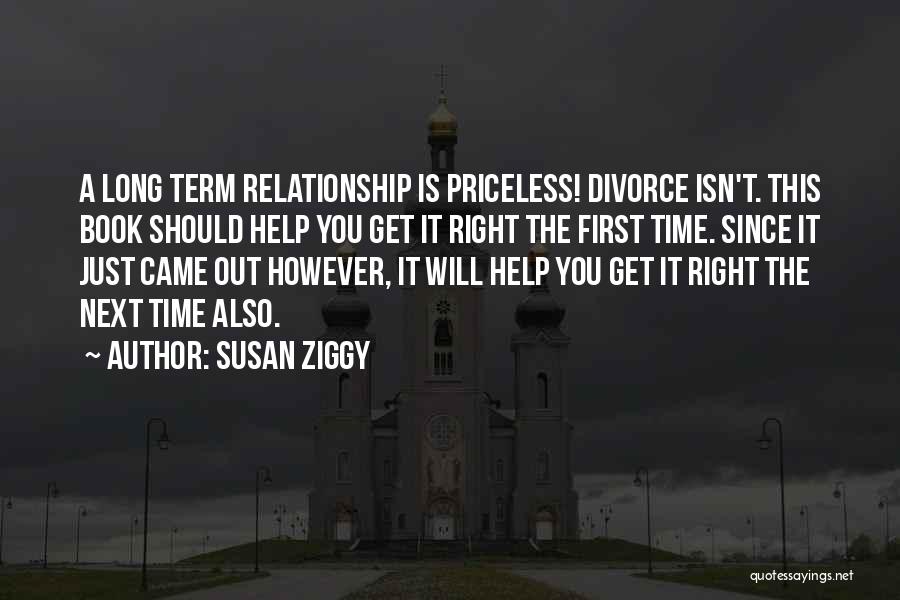 The Right Relationship Quotes By Susan Ziggy