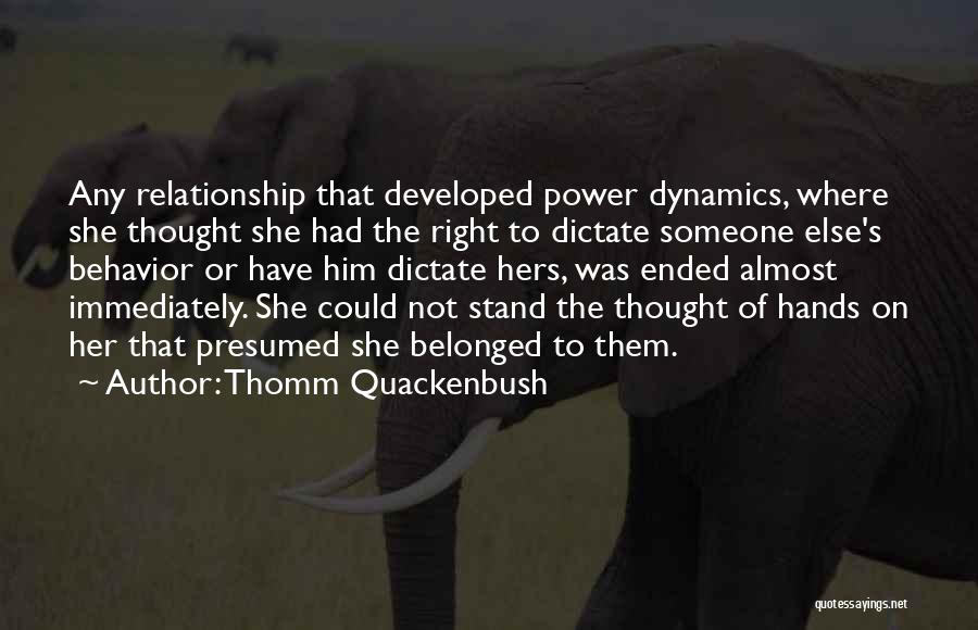 The Right Relationship Quotes By Thomm Quackenbush