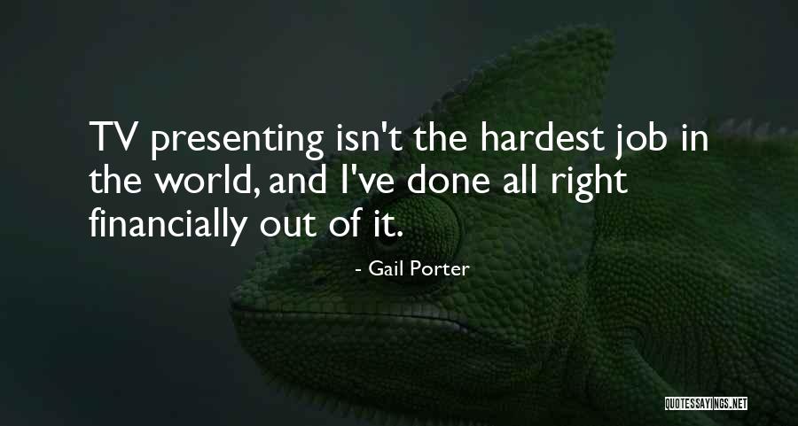 The Right Thing To Do Is The Hardest Quotes By Gail Porter