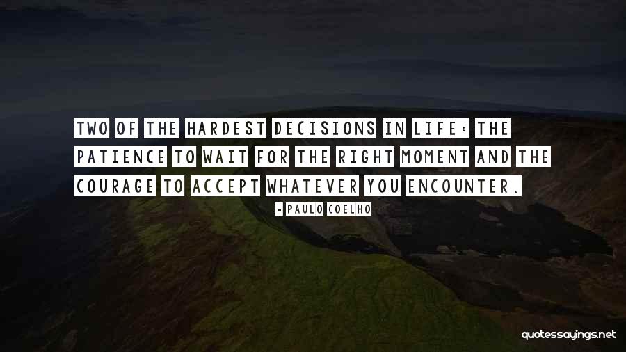 The Right Thing To Do Is The Hardest Quotes By Paulo Coelho