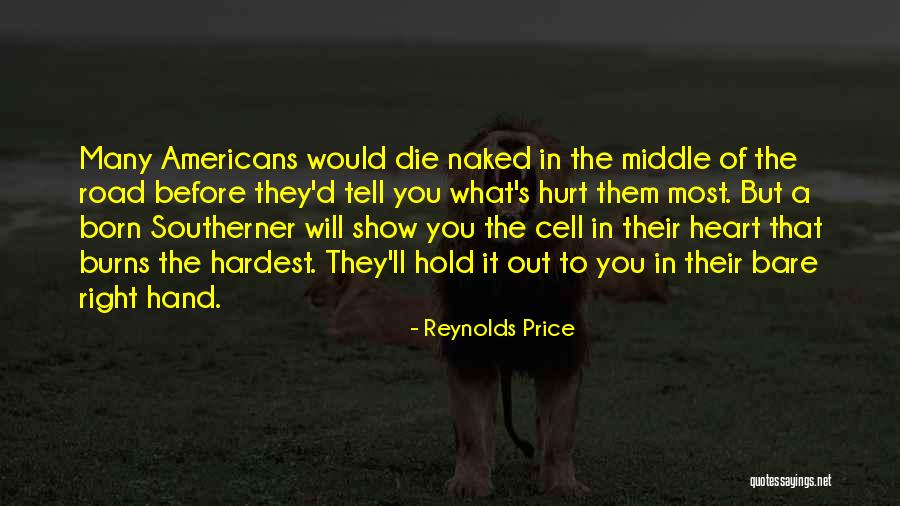 The Right Thing To Do Is The Hardest Quotes By Reynolds Price