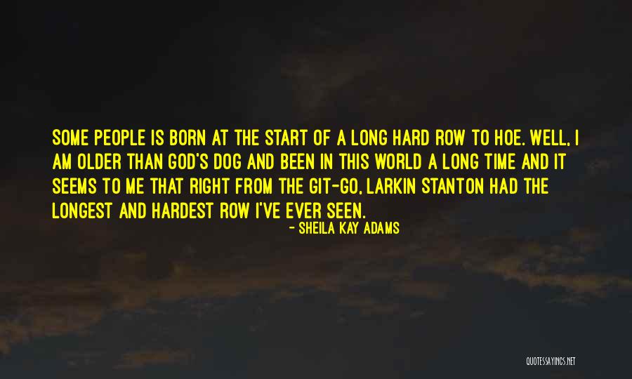 The Right Thing To Do Is The Hardest Quotes By Sheila Kay Adams