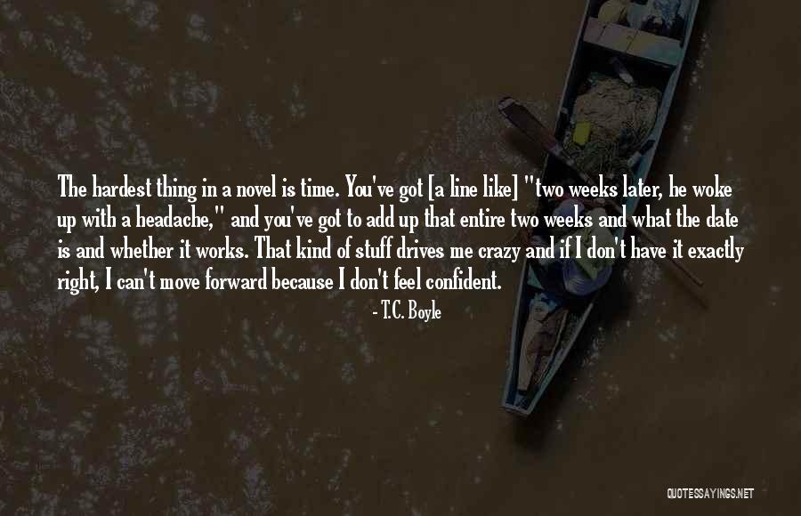 The Right Thing To Do Is The Hardest Quotes By T.C. Boyle