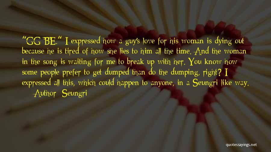 The Right Time For Love Quotes By Seungri