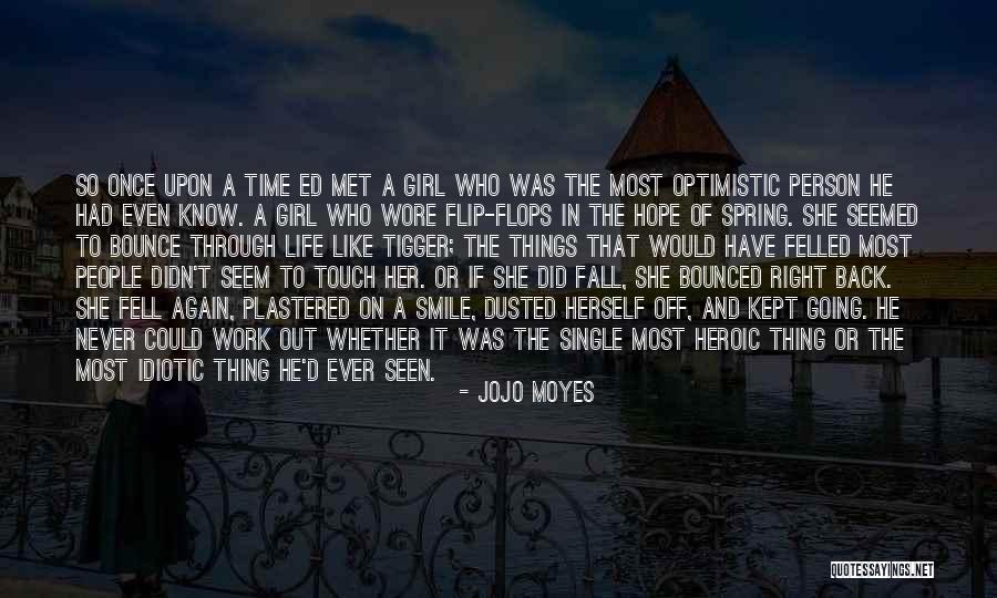 The Right Time In Life Quotes By Jojo Moyes The Right Time In Life Quotes By Jojo Moyes