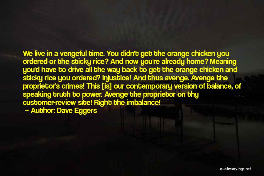 The Right Time Is Now Quotes By Dave Eggers