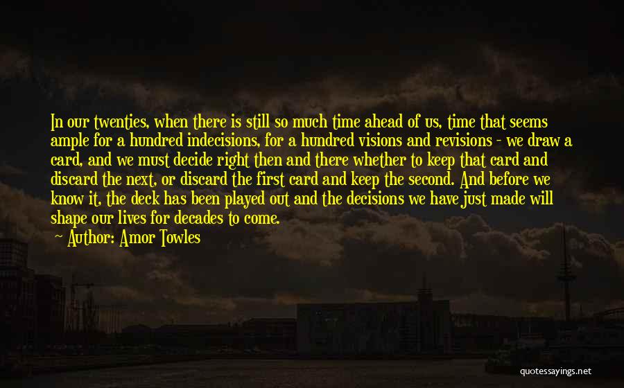 The Right Time Will Come Quotes By Amor Towles