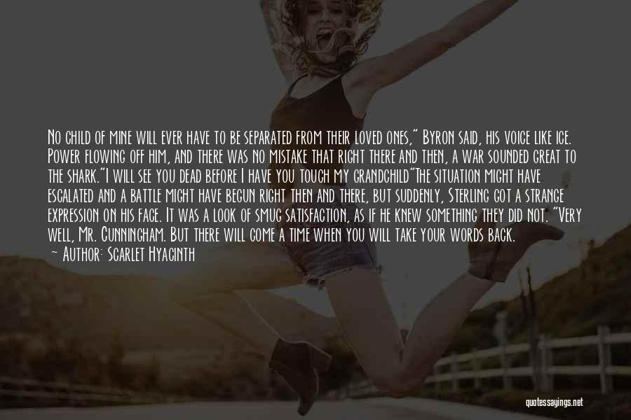 The Right Time Will Come Quotes By Scarlet Hyacinth