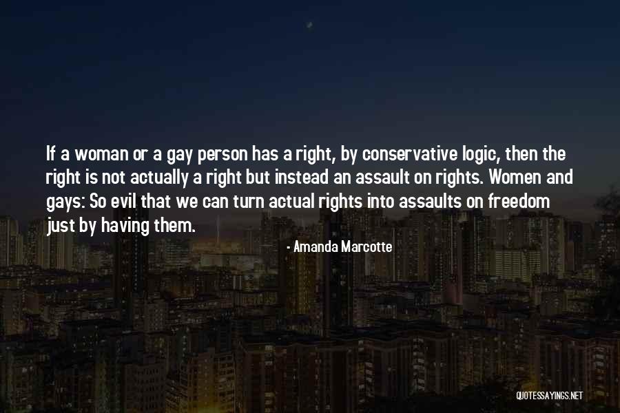 The Right Woman Quotes By Amanda Marcotte