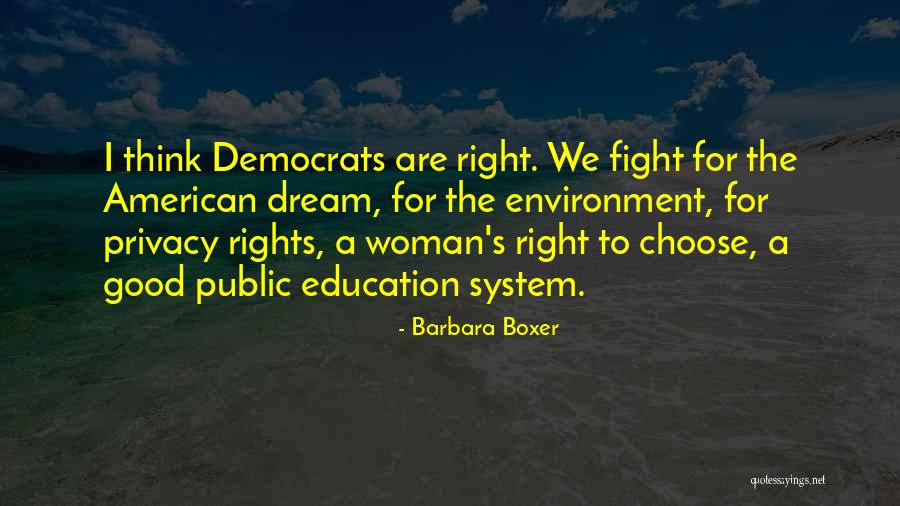 The Right Woman Quotes By Barbara Boxer