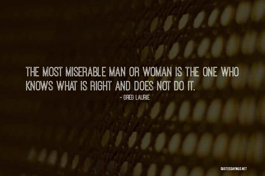 The Right Woman Quotes By Greg Laurie