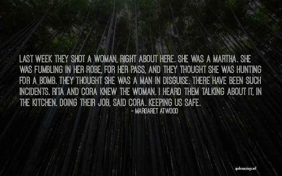 The Right Woman Quotes By Margaret Atwood