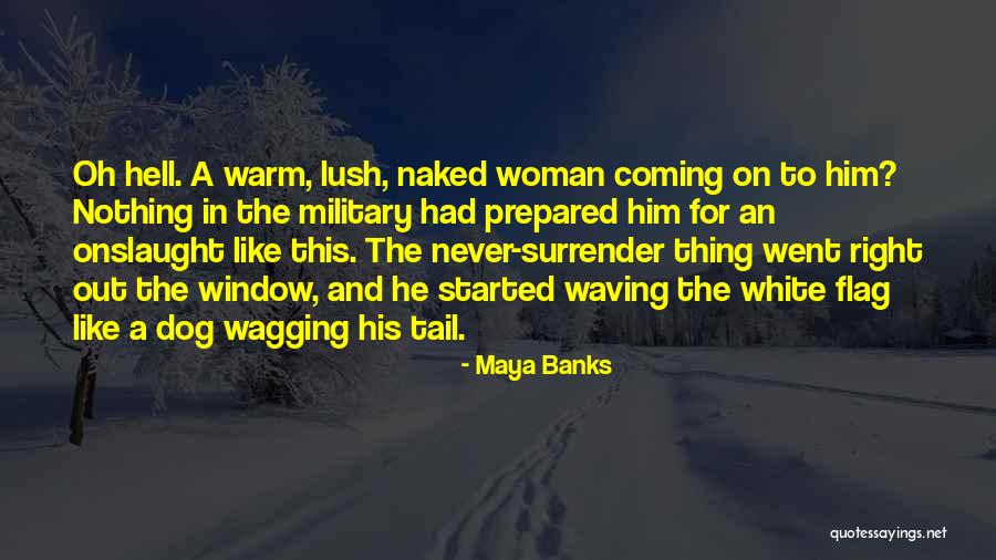 The Right Woman Quotes By Maya Banks