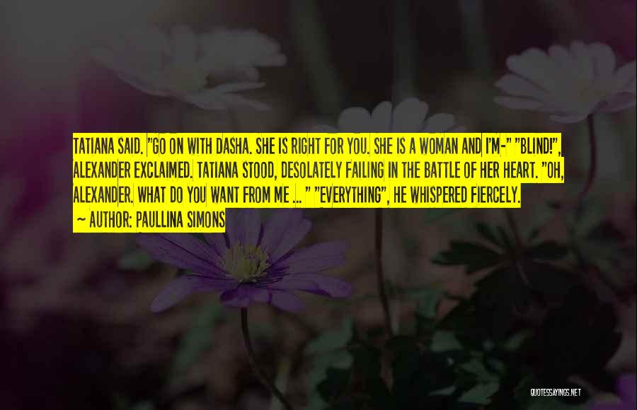 The Right Woman Quotes By Paullina Simons