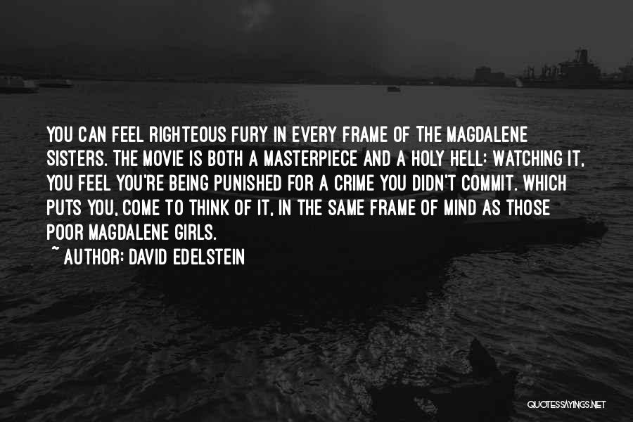 The Righteous Mind Quotes By David Edelstein