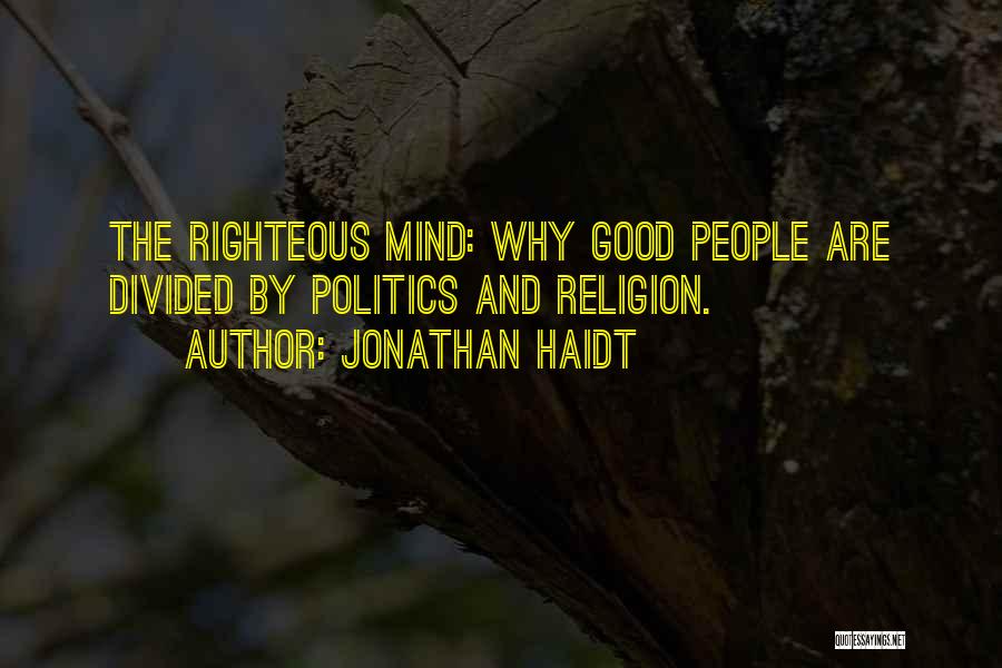 The Righteous Mind Quotes By Jonathan Haidt