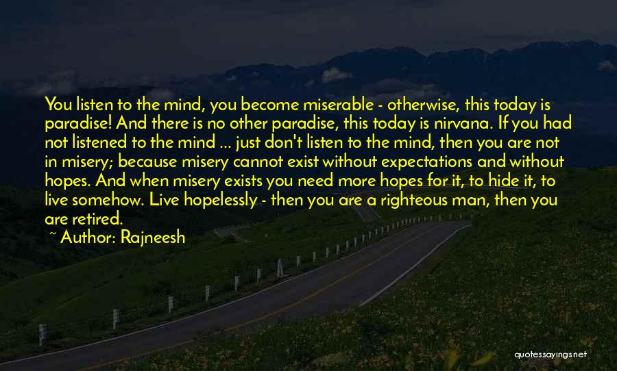 The Righteous Mind Quotes By Rajneesh