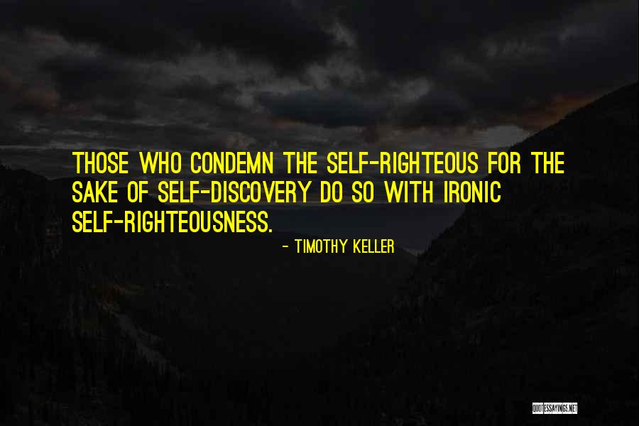 The Righteous Quotes By Timothy Keller The Righteous Quotes By Timothy Keller