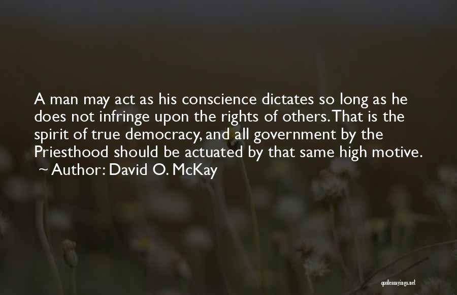 The Rights Of Man Quotes By David O. McKay