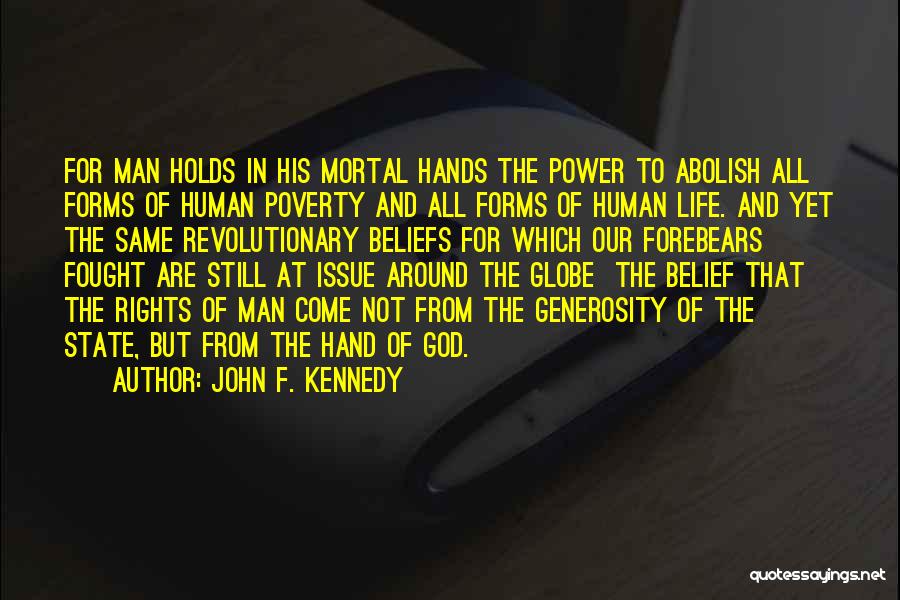 The Rights Of Man Quotes By John F. Kennedy