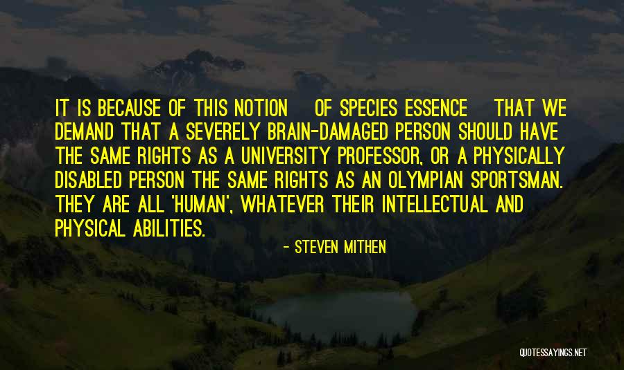 The Rights Of The Disabled Quotes By Steven Mithen