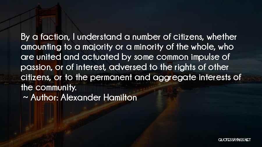 The Rights Of The Minority Quotes By Alexander Hamilton