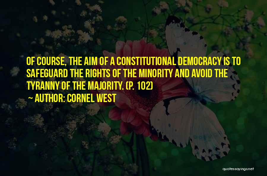 The Rights Of The Minority Quotes By Cornel West