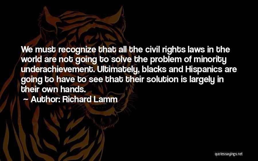 The Rights Of The Minority Quotes By Richard Lamm