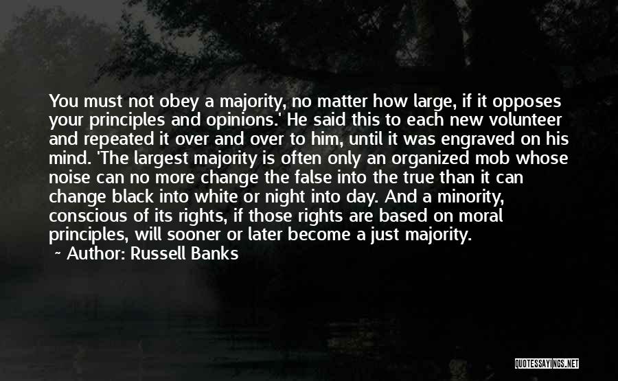 The Rights Of The Minority Quotes By Russell Banks