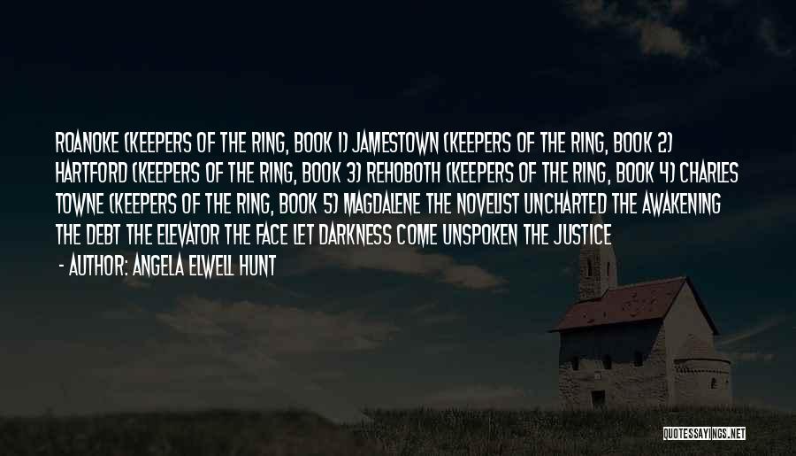 The Ring 2 Quotes By Angela Elwell Hunt