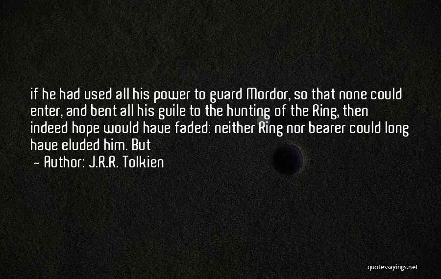 The Ring Bearer Quotes By J.R.R. Tolkien