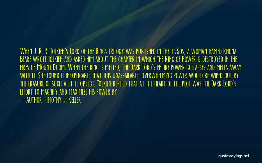 The Ring Of Power Quotes By Timothy J. Keller