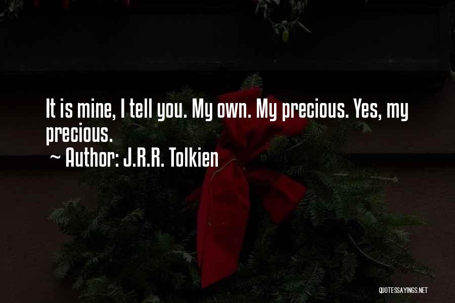 The Ring Precious Quotes By J.R.R. Tolkien