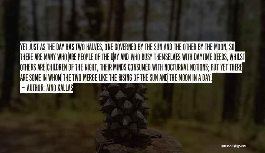 The Rising Sun Quotes By Aino Kallas