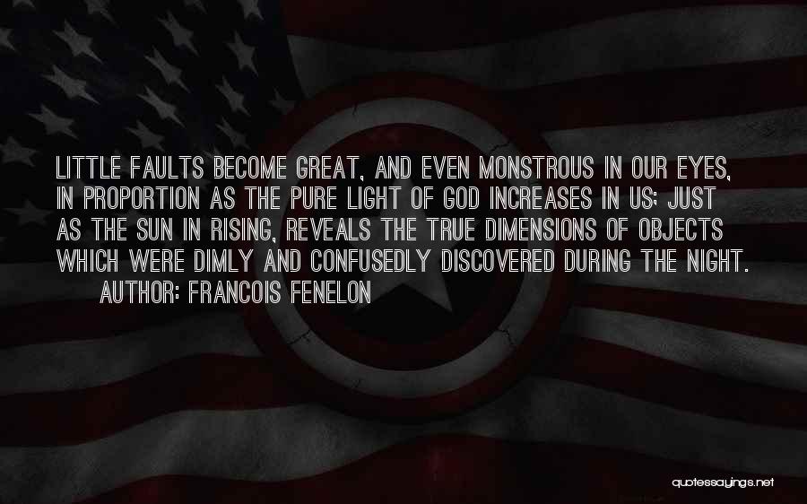 The Rising Sun Quotes By Francois Fenelon