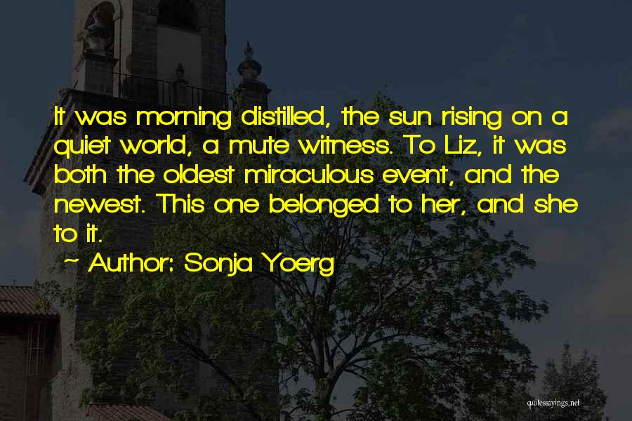 The Rising Sun Quotes By Sonja Yoerg