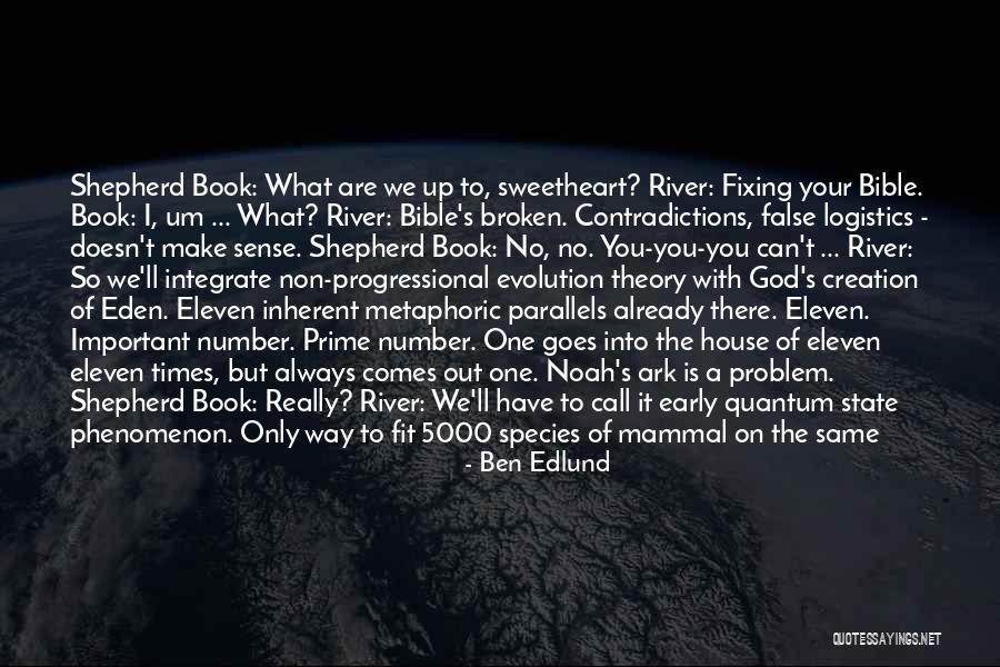 The River Book Quotes By Ben Edlund